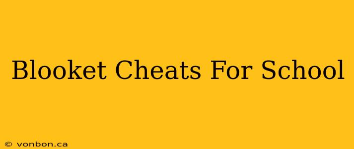 Blooket Cheats For School