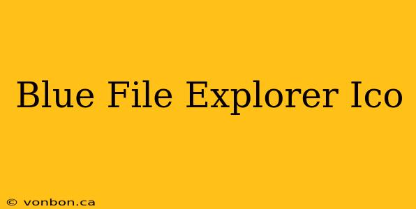 Blue File Explorer Ico