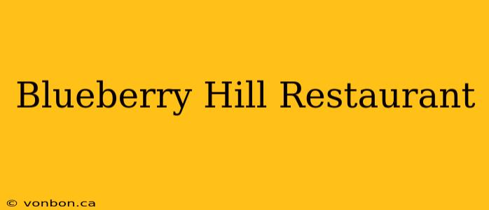 Blueberry Hill Restaurant