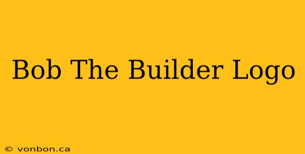 Bob The Builder Logo