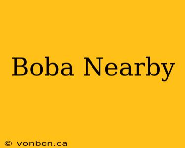 Boba Nearby