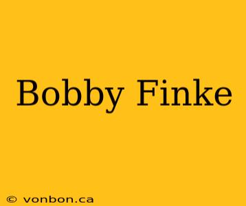 Bobby Finke