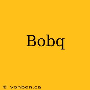 Bobq