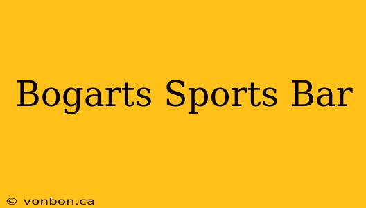 Bogarts Sports Bar