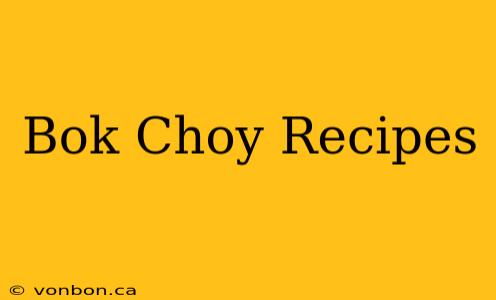 Bok Choy Recipes