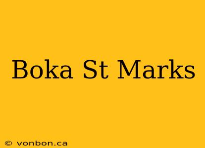 Boka St Marks