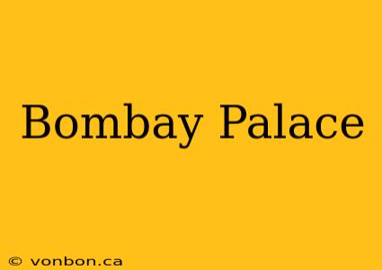 Bombay Palace