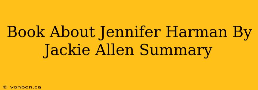 Book About Jennifer Harman By Jackie Allen Summary