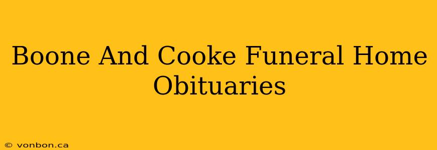 Boone And Cooke Funeral Home Obituaries