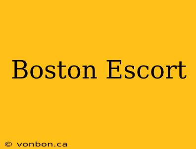 Boston Escort