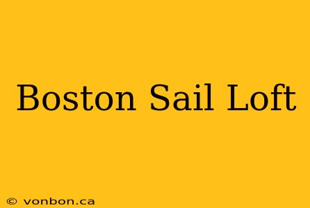 Boston Sail Loft