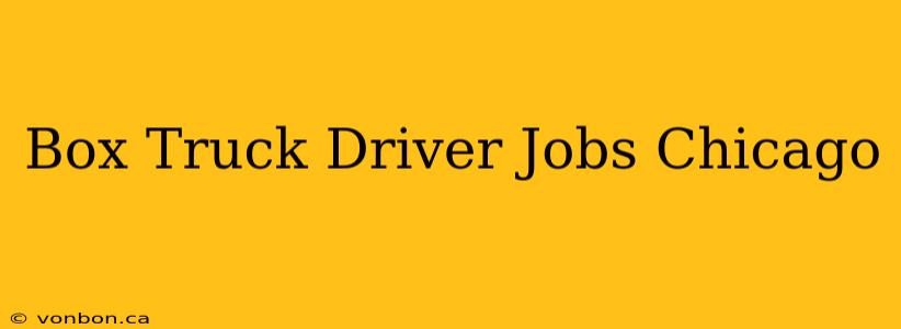 Box Truck Driver Jobs Chicago