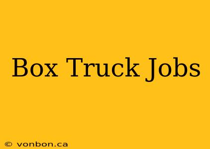 Box Truck Jobs