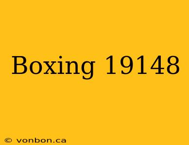 Boxing 19148