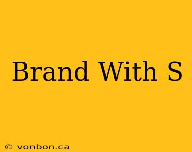 Brand With S