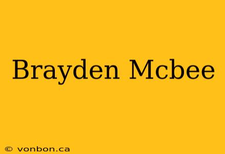 Brayden Mcbee