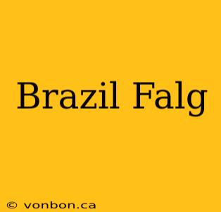 Brazil Falg