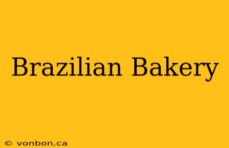 Brazilian Bakery