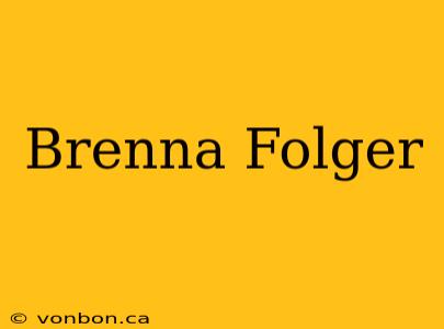 Brenna Folger