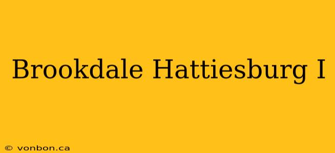 Brookdale Hattiesburg I