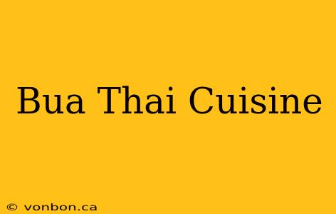 Bua Thai Cuisine