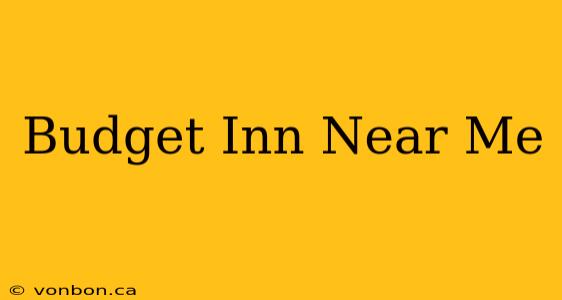 Budget Inn Near Me