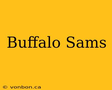 Buffalo Sams