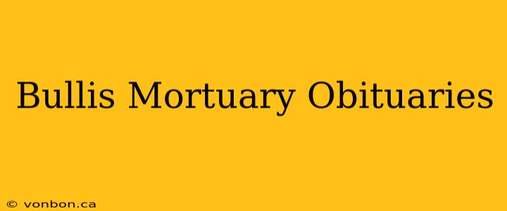 Bullis Mortuary Obituaries