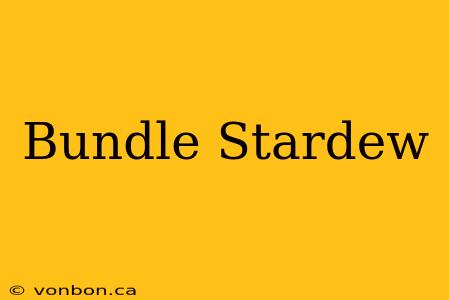 Bundle Stardew