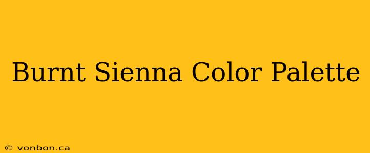 Burnt Sienna Color Palette