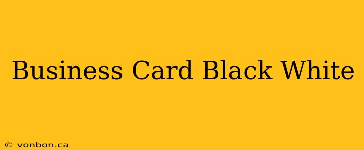 Business Card Black White