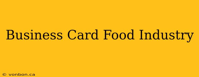 Business Card Food Industry