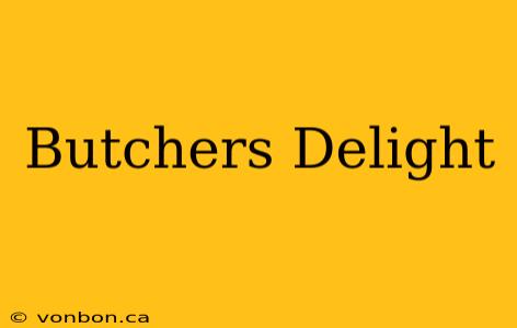 Butchers Delight