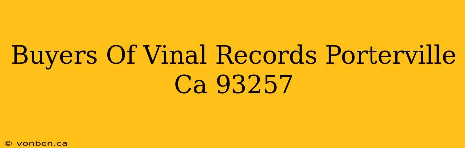 Buyers Of Vinal Records Porterville Ca 93257