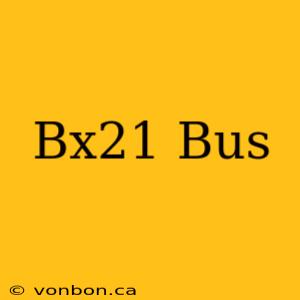 Bx21 Bus