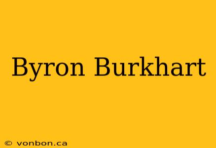 Byron Burkhart