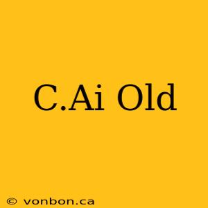 C.Ai Old