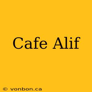 Cafe Alif