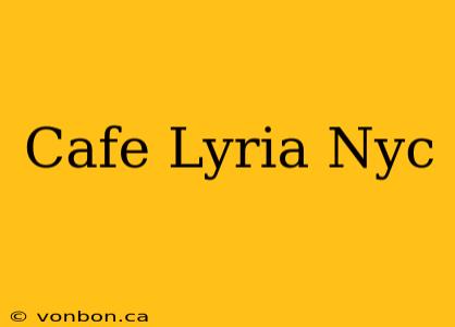 Cafe Lyria Nyc