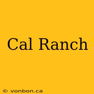 Cal Ranch