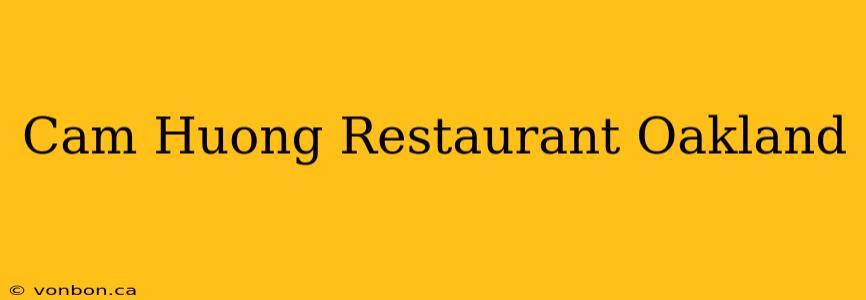 Cam Huong Restaurant Oakland