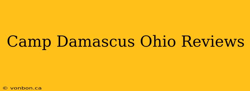 Camp Damascus Ohio Reviews