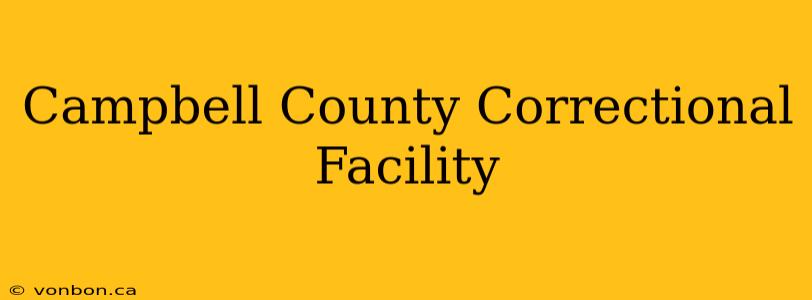 Campbell County Correctional Facility