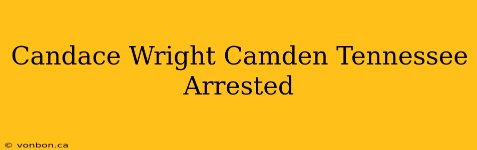 Candace Wright Camden Tennessee Arrested