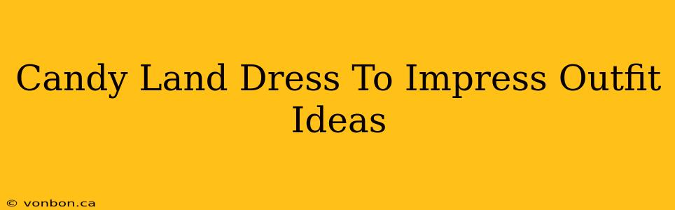 Candy Land Dress To Impress Outfit Ideas