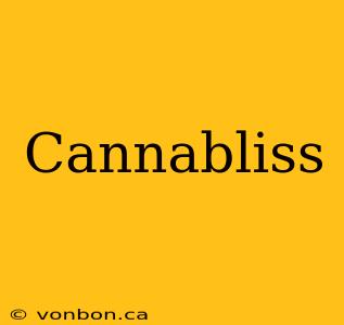 Cannabliss