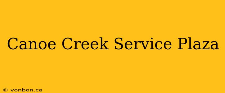 Canoe Creek Service Plaza