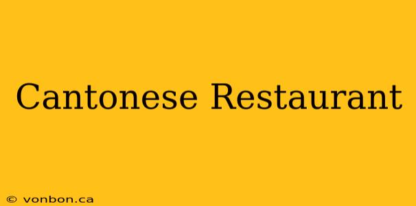 Cantonese Restaurant