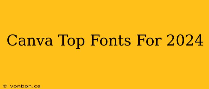 Canva Top Fonts For 2024