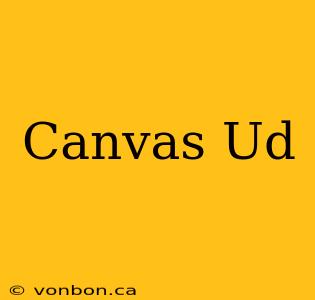 Canvas Ud